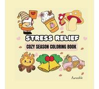 Stress Relief: cozy season bold and easy coloring book for adults and kids. (Craylaxation)