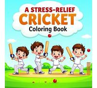 Stress Relief Cricket Fun: Bold and Easy Cricket Coloring Book for Adults and Kids: Cricket Scenes for Relaxation and Creativity (Bold & Easy Coloring)