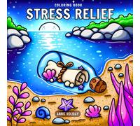 Stress Relief: Easy Adult Coloring Book with Animals, Landscape, Flowers, Mushroom, Cozy Scenes And More For Relaxation