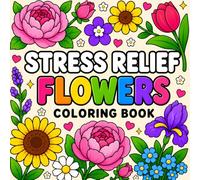 Stress Relief Flowers Coloring Book: Bold and Easy Large Print Coloring Book for Adults and Kids, 40 Simple Flower Designs for Relaxation, Cute Square Format 8.5x8.5 Inches