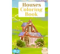 Stress Relief - Houses Coloring Book: A Cozy Coloring Book for Adults