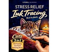 Stress Relief Ink Tracing Book for Adults: Cats - Feline Designs, Cat Facts and Calming Music for Relaxation - A Beautiful Gift (Linora Coloring Book Collection)