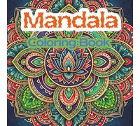 Stress Relief Mandala Coloring Book: Adult Coloring Book for Mindful Relaxation and Inner Balance