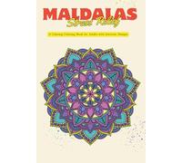 Stress Relief Mandalas - An Adult Coloring Book for Relaxation, Anxiety Relief, Mindfulness & Inner Peace: A Calming Collection of 75 Intricate ... Focus, and Encourage Creative Meditation