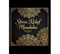 Stress Relief Mandalas: Soul in Black Edition - 40 Intricate Designs for Relaxation and Mindfulness