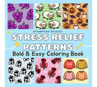 Stress Relief Patterns: Bold and Easy Coloring Book for Adults and Kids, Relaxation and Anxiety Relief with Simple Cozy Designs Perfect for Alcohol Markers, Colored Pencils, and More