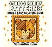 Stress Relief Patterns Bold & Easy Coloring Book