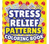 Stress Relief Patterns Coloring Book for Adults & Teens: Bold-Easy Relaxing Shapes and Calming Thick Lines for Anxiety Therapy and Mindfulness