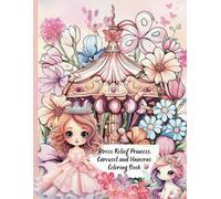 Stress Relief Princess, Carousel and Unicorns Coloring Book: For Teen with Unique Pages, Bold and Easy, Simple and Big Designs for Relaxation