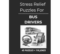 Stress Relief Puzzles for Bus Drivers: Relaxing Word Search Puzzles and Gentle Humor for Bus Drivers After Hours on the Road