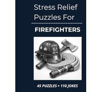 Stress Relief Puzzles for Firefighters: Quiet, Non-Tactical Word Search Puzzles and Dark Humor for Firefighters After High-Alert Calls