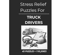 Stress Relief Puzzles for Truck Drivers: Calming Word Search Puzzles and Gentle Humor for Truck Drivers After Long Miles and Solitary Hours