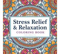 Stress Relief & Relaxation Coloring Book: 50 Beautiful Mandalas, Flowers, and Zen Patterns for Adults