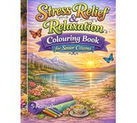 Stress Relief & Relaxation Colouring Book for Senior Citizens: Bold & Simple Designs
