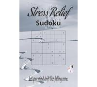 Stress Relief Sudoku: 50 + Sudoku Puzzles | 6×9 Size | Includes Solutions | Relax, Focus, Unwind