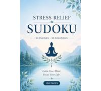 Stress Relief Sudoku book for Adults: Sudoku Puzzles for Stress Relief/help calm the Mind/100 pages with Solutions (Activity books for kids and adults)