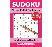 Stress Relief Sudoku for Adults: 600+ Medium to Hard Relaxing Logic Puzzles + 200 Bonus Games | Calm Your Mind & Improve Focus | Travel Size 6x9 Inch | Solutions Inside Book