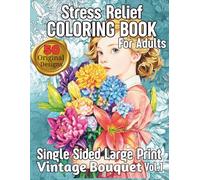 Stress Relief Vintage Bouquet Coloring Book for Adults: Victorian Floral Clipart Designs with World Flower Bouquets | Relaxing Botanical Coloring Pages in Monochrome Line Art