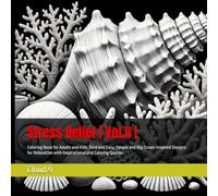 Stress Relief | Vol.II |: Coloring Book for Adults and Kids: Bold and Easy, Simple and Big Ocean-Inspired Designs for Relaxation with Inspirational and Calming Quotes (Bold & Easy Coloring)