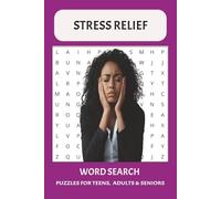 Stress Relief Word Search: Calming Stress-Relief Word Search & Soothing Logic Puzzles | Easy-to-Read Mindfulness Activities for Adults, Seniors & Teens | 110-Page 6x9 Wellness Gift Book