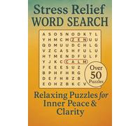 Stress Relief Word Search for Adults: Calming Puzzles to Reduce Anxiety, Improve Focus, and Relax the Mind: A Relaxing Self-Care Activity Book with ... Boost Focus, and Support Mental Wellness