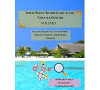 Stress-Relief Word Search for Adults & Seniors: Relaxing Puzzles to Calm the Mind, Reduce Anxiety, and Unwind Anytime