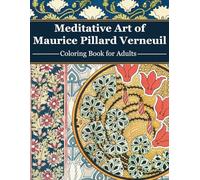 Stress Relieving Coloring Book: Adult Coloring Book, Stress Relieving Designs, Mandalas, Flowers, Paisley Patterns; Meditative Artwork from Maurice Pillard Verneuil