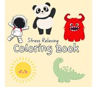 Stress Relieving Coloring Book: Stress Relieving Coloring Book with Easy to Read Print about Cute Animals, Cute Buildings, Cute Plants and More ... Gift for Vacations, Holidays and Free Times