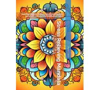 Stress Relieving Mandala: Relaxing Mandala Patterns Adult Coloring Book 150 pages+100 peaceful Mindfulness notes