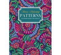 Stress Relieving Patterns Coloring Book for Adults: Fun and Relaxing Designs to Color