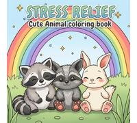 STRESS RELIFE : Cute Animal coloring book: A Whimsical Coloring Adventure with Happy Animals and Relaxing Designs (Ages 4-12)