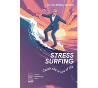 Stress Surfing.: Catch the wave of life. (Positive Psychotherapy Series)