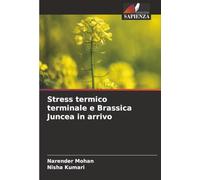 Stress termico terminale e Brassica Juncea in arrivo