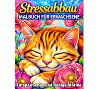 Stressabbau Malbuch für Erwachsene Entspannende und Ruhige Motive: Mit Wunderschönen Tieren, Blumen, Vögeln und Harmonischen Landschaften für Senioren - Für Achtsamkeit und Innere Ruhe
