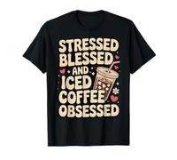 Stressed Blessed And Iced Coffee Obsessed Camiseta