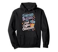 Stressed Blessed And Iced Coffee Obsessed Sudadera con Capucha