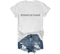 Stressed But Blessed Shirt Too Blessed to Be Stressed Camisetas para mujeres y hombres, blanco, L