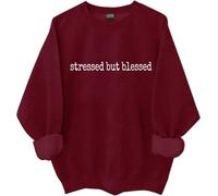 Stressed But Blessed Sudadera Too Blessed To Be Stressed Camisas para mujeres y hombres, Burdeos, XL