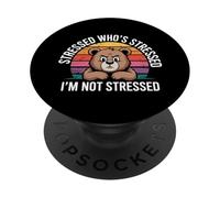 Stressed Who's Stressed I'm Not Stressed Emotion Relief |- PopSockets PopGrip Adhesivo