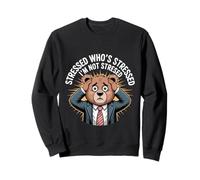 Stressed Who's Stressed I'm Not Stressed - Sudadera