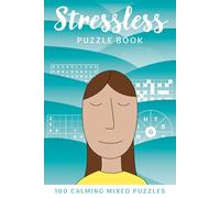 Stressless Puzzle Book: 100 Calming Mixed Puzzles