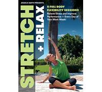 Stretch + Relax DVD: 5 Full Body, Short Flexibility Sessions to Relieve Stress + Improve Performance Every Day of Your Work Week