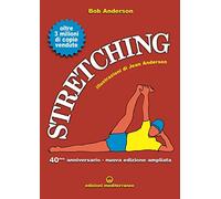 Stretching 40° anniversario. Nuova ediz. (Preparazione fisica)