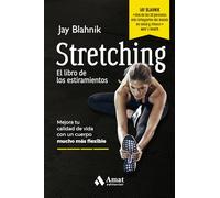 Stretching. El Libro De Los Estiramientos
