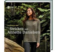Stricken mit Annette Danielsen: Inspiration Bali. 17 ausgefallene Strickmodelle für Anfänger und Fortgeschrittene. Leicht verständliche Strickanleitungen mit exotischen Mustern und Stricktechniken.