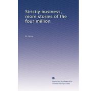 Strictly business, more stories of the four million