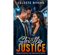 Strictly Justice: Fighting for Innocence: A New Orleans Romantic Suspense (The Strictly Series of Contemporary Romance Novels)