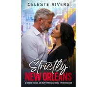 Strictly New Orleans: A Second Chance Age Gap Interracial Romance (The Strictly Series of Contemporary Romance Novels)