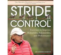 Stride Control: Exercises to Improve Rideability, Adjustability and Performance
