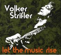 Strifler,Volker-Band- - Let the Music Rise